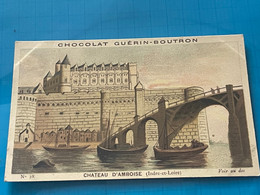 Chocolat GUÉRIN-BOUTRON Image -Chromo Ancienne - Château D’Amboise ( Indre Et Loire ) - Chocolade