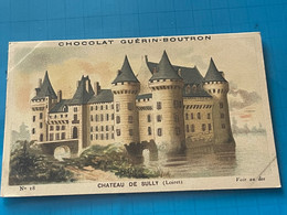 Chocolat GUÉRIN-BOUTRON Image -Chromo Ancienne - Château De Sully ( Loiret ) - Chocolat