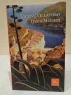 Tren A Maratea. Vicenç Villatoro. Edicions Proa. 2022. 124 Pàgines. Idioma: Català. - Romans