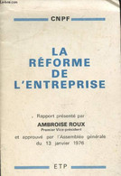 La Réforme De L'entreprise - Rapport Présenté à L'Assemblée Générale Du CNPF 13 Janvier 1976. - Roux Ambroise - 0 - Comptabilité/Gestion