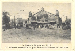 Le Havre - La Gare En 1910 (petite Carte Format 10 X 7) - Stazioni