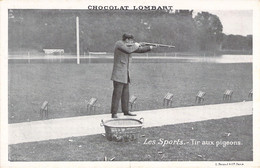 CPA SPORT TIR - Tir Au Pigeons - Chocolat Lombart - E Pecaud Et Cie Paris - Tiro (armas)