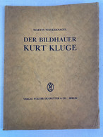 Der Bildhauer Kurt Kluge. - Sonstige & Ohne Zuordnung