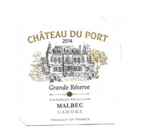 ETIQUETTES DE VIN - CHATEAU DU PORT 2014 - GRANDE RESERVE - MALBEC CAHORS - VIGNOBLES PELVILLAIN - Cahors