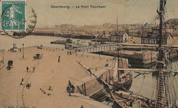 CHERBOURG. - Le POnt Tournant . Belle Carte Toilée - Cherbourg