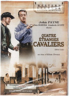 QUATRE ETRANGES CAVALIERS   Avec JOHN PAYNE     C31 - Western