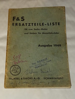 F & S ERSATZTEILE - LISTE 98 CCM SACHS MOTOR UND NABEN FÜR MOTORFAHRRÄDER 1949, FICHTEL & SACHS - Moto