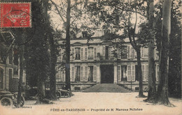 Fère En Tardenois * Manoir , Propriété De M Moreau Nélaton - Fere En Tardenois