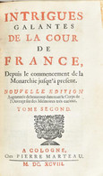 Vanel, Claude: Intrigues Galantes De La Cour De France, Depuis Le Commencement De La Monarchie Jusqu'a Present. Cologne, - Ohne Zuordnung