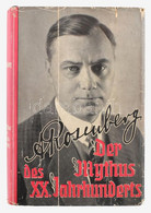 Alfred Rosenberg: Der Mythus Des 20. Jahrhunderts. Eine Wertung Der Seelisch-geistigen Gestaltenkämpfe Unserer Zeit. Mün - Ohne Zuordnung