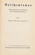 Kindermann, Carl: Bolschewismus : Todeskampf Oder Endsieg Des Individualismus?. Berlin, 1937, Verlag Für Kulturpolitik.  - Ohne Zuordnung