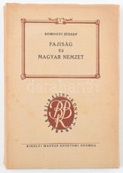 Somogyi József: Fajiság és Magyar Nemzet. Bp., 1941., Kir. M. Egyetemi Nyomda. Kihajtható Térképpel. Kiadói Papírkötés,  - Ohne Zuordnung