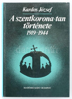 Kardos József: A Szentkorona-tan Története (1919-1944). Bp., 1985, Akadémiai Kiadó. Kiadói Kartonált Papírkötés. - Ohne Zuordnung