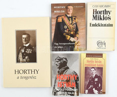 5 Db Horthy Miklósról Ill. Horthy Istvánról Szóló Könyv: Horthy Miklós: Emlékirataim; Dr. Bernáth Zoltán: Horthy Miklós  - Ohne Zuordnung