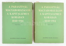 A Parasztság Magyarországon A Kapitalizmus Korában I-II. Kötet. Szerk.: Szabó István. Bp., 1965., Akadémiai Kiadó. Első  - Ohne Zuordnung