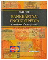 Pavel Juřík: Bankkártya-enciklopédia - A Kezdetektől Napjainkig. HVG Könyvek, Budapest, 2007. - Ohne Zuordnung
