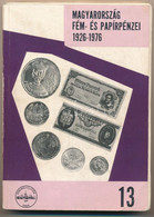 Leányfalusi Károly - Nagy Ádám: Magyarország Fém- és Papírpénzei 1926-1976. MÉE, Budapest, 1977. - II. Javított és Bővít - Ohne Zuordnung