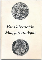 Pénzkibocsátás Magyarországon - Kiállítási Katalógus. Magyar Nemzeti Bank, Budapest, 1978. - Ohne Zuordnung