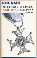 Martin Kozlowski: Poland - Military Medals And Decorations 1939-1945. Toronto, 1980. Használt, Jó állapotban. - Ohne Zuordnung