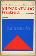 Poindessault - De Mey - Neubecker: Münzkatalog Frankreich - 1789 Bis Heute (Francia érmekatalógus 1789-től Napjainkig).  - Ohne Zuordnung