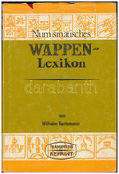 Wilhelm Rentzmann: Numismatisches Wappen-Lexikon (Numizmatikai Címerlexikon). Transpress Reprint, Berlin, 1978. Használt - Ohne Zuordnung