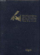 Encyclopédie De La Culture Française. - Collectif - 1991 - Enciclopedie