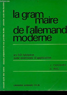 La Grammaire De L'allemand Moderne En 50 Tableaux Avec Exercices D'application. - J.Chassard & G.Weil - 1966 - Otros & Sin Clasificación