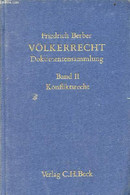 Völkerrecht Dokumentensammlung - Band II : Konfliktsrecht. - Berber Friedrich - 1967 - Sonstige & Ohne Zuordnung