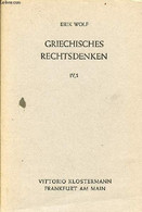 Griechisches Rechtsdenken IV,1 - Platon Frühdialoge Und Politeia. - Wolf Erik - 1968 - Sonstige & Ohne Zuordnung