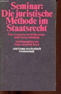 Seminar : Die Juristische Methode Im Straatsrecht über Grenzen Von Verfassungs- Und Gesetzesbindung - Suhrkamp Taschenbu - Sonstige & Ohne Zuordnung