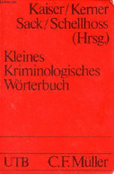 Kleines Kriminologisches Wörterbuch - Uni-Taschenbücher 1274 - 2.völlig Neubearbeitete Und Erweiterte Auflage. - Kaiser  - Sonstige & Ohne Zuordnung