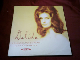 DALIDA °  LA BAS DANS LE NOIR  / GIGI LAMOROSO - 45 T - Maxi-Single