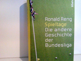 Spieltage: Die Andere Geschichte Der Bundesliga Von Reng. Ronald (2013) Gebundene Ausgabe - Sports