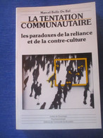 Bolle De Bal / La Tentation Communautaire Paradoxes De La Reliance Contre-culture - Sociologie