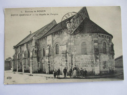 PETIT QUEVILLY - La Chapelle De L' Hospice - Animée En 1915 - Le Petit-Quevilly