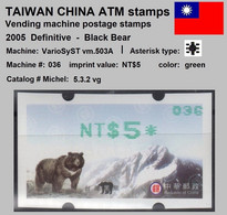 2004 Automatenmarken China Taiwan Black Bear MiNr.5.3.2 Green Nr.036 ATM NT$5 MNH Variosyst Kiosk Etiquetas - Automatenmarken