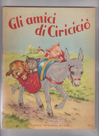 LIBRO A MECCANISMO FUNZIONANTE :: GLI AMICI DI CIRICICIO' -  ILLUSTRATO DA MARIA PIA.  EDIZIONE " PICCOLI ". - Bambini E Ragazzi