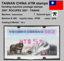 2007 Automatenmarken China Taiwan ROCUPEX 2007 TAINAN Bear MiNr.14 Pink Nr.082 ATM NT$5 Xx Innovision Kiosk Etiquetas - Distributeurs
