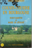 Emile-Magnien Cousin-cousine En Bourgogne. Bussy-Rabutin Et Marie De Sévigné - Bourgogne
