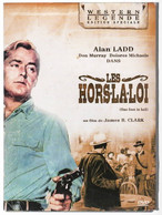 LES HORS LA LOI   Avec ALAN LADD  C32 - Western