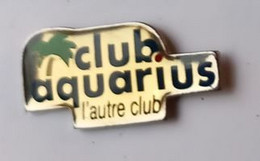 F183 Pin's Club Aquarius L'autre Club De Plongée Sous Marine Palmier Achat Immédiat - Duiken