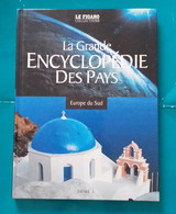 Europe Du SUD, La Grande Encyclopédie Des Pays - Encyclopédies