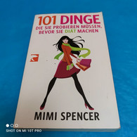 Mimi Spencer - 101 Dinge Die Sie Probieren Müssen Bevor Sie Diät Machen - Food & Drinks