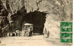 LE COL DU ROUSSET ENTREE DU TUNNEL FUTS TONNEAUX VEHICULE 1913 - Autres & Non Classés