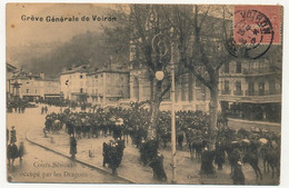 CPA - VOIRON (Isère) - Grève Générale De Voiron - Cours Sénozan Occupé Par Les Dragons - Voiron