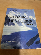 LA  BARRE  DES  ECRINS   DE  H ISSELIN  CHEZ  ARTHAUD   1954 - Alpes - Pays-de-Savoie