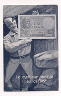 GUERRE 14 - LE MEILLEUR REMEDE AU CAFARD - BILLET DE DIX FRANCS - - Münzen (Abb.)