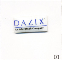 Pin's Informatique - “Dazix“An Intergraph Company. Estampillé Thosca. Porcelaine. T924-01 - Informatique