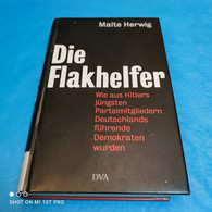 Malte Herwig - Die Flakhelfer - Politique Contemporaine