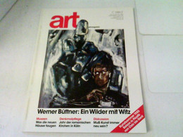 ART Das Kunstmagazin 1985/08 - Werner Büttner: Ein Wilder Mit Witz U.a. - Sonstige & Ohne Zuordnung
